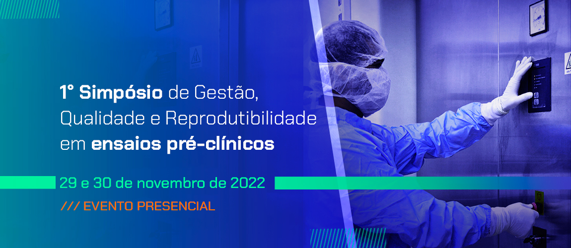 1º Seminário de Gestão, Qualidade e Reprodutibilidade em ensaios pré-clínicos - Bio-Manguinhos/Fiocruz || Inovação em saúde || Vacinas, kits para diagnóstico e biofármacos